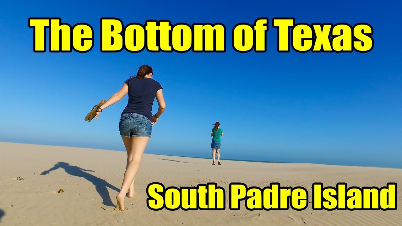 The Bottom of Texas -South Padre Island - Ep. 28 - YouTube
