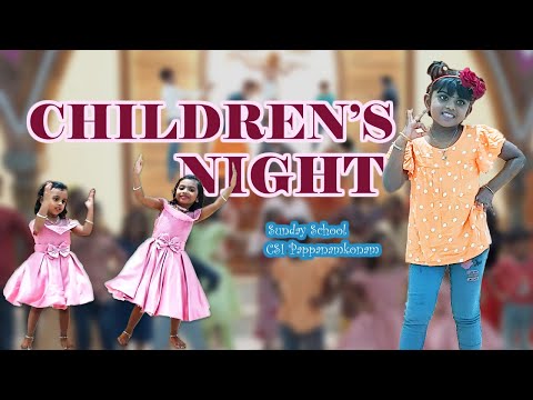 Children's Night 2K23 | Sunday School | CSI Pappanamkonam | Songs,Dance,VBS Action,Tablo,etc