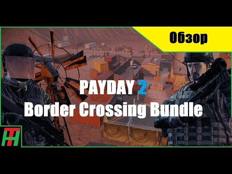 Video: Payday 2 Mendapat Pencurian Border Crossing Baru Dan Dua Lagi DLC Berbayar Esok Di PC