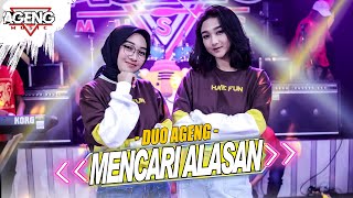 Mencari Alasan Duo Ageng Ft Ageng Live MP3