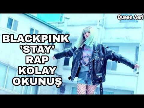 BLACKPINK 'Stay' Jen&Lisa Rap Kolay Okunuş (Easy Lyrics)