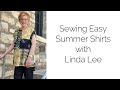Sewing easy summer shirts with linda lee