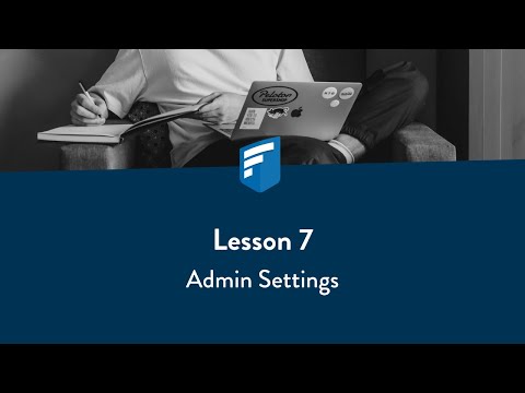 Lesson 7: Admin Settings