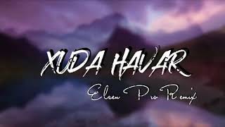 Elsen Pro - Xuda Havar ( Remix ) Resimi