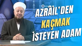 Azrâîl’den Kaçmak İsteyen Adam Resimi