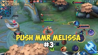 Push MMR Hero Melissa!! Lika-liku Solo Player Gasken!!! (Mobile Legends)