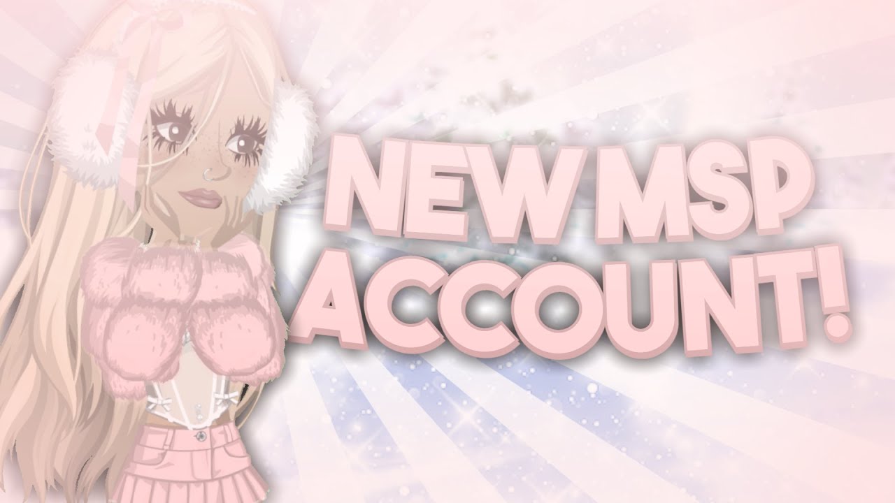 Msp Account MAKING A NEW MSP ACCOUNT! | hann - YouTube