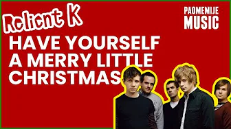 RELIENT K - HAVE YOURSELF A MERRY LITTLE CHRISTMAS COVER RELIENT K - HAVE YOURSELF A MERRY LITTLE CHRISTMAS COVER