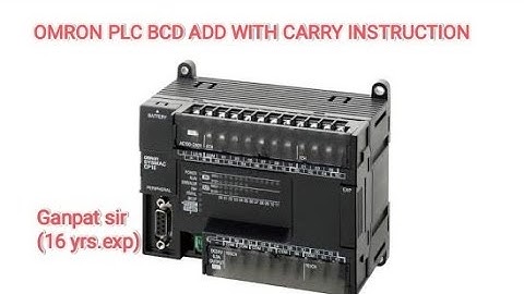OMRON PLC BCD ADD WITH CARRY INSTRUCTION,HOW TO WORK BCD ADD WITH CARRY INSTRUCTION IN OMRON PLC