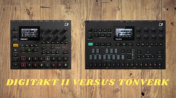 TONVERK vs DIGITAKT II – Which One DESTROYS the Other?