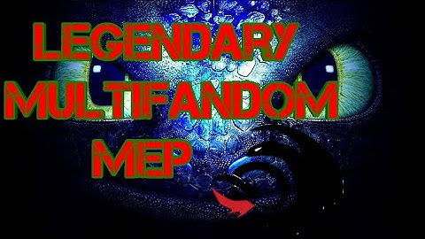 Legendary Multifandom MEP (Full)