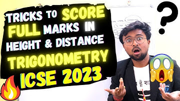 ICSE Mathematics 2023: Best tricks to score full marks in Trigonometry + Height &Distance | 13/13 +!