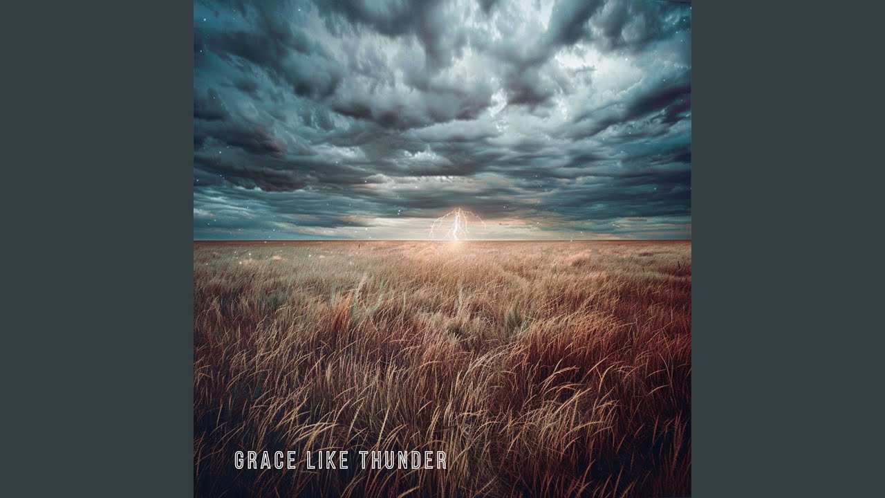 Watch Grace Like Thunder on YouTube Watch Grace Like Thunder on YouTube