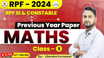 RPF SI  CONSTABLE 2024 | RPF Maths Previous Year Questions | दमदार Solution | By: Jitendra sir