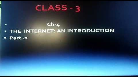 Class 3, The internet: an introduction, part -2