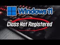 Gambar cover Fix Class Not Registered in Windows 11 - Updated, Easy Fix