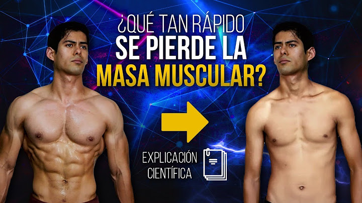 HOW FAST DO YOU LOSE MUSCLE MASS WHEN YOU STOP TRAINING?