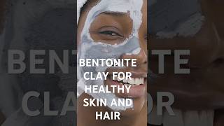 Bentonite Clay -Nature&#39;s Way for Healthy Skin, Hair and Detox  #skin #hair  #detox #naturalbeauty