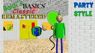 Baldi's Basics Classic Remastered | PARTY STYLE COMPLETED