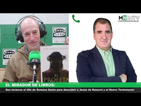 El Mirador de Libros-Dos lecturas al hilo de Semana Santa para descubrir a Jes&uacute;s de Nazaret y el Nue