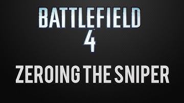 Battlefield 4 - Zeroing the sniper
