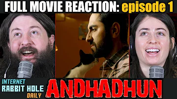 Andadhun | Hindi | FULL MOVIE REACTION | episode 1 | irh daily