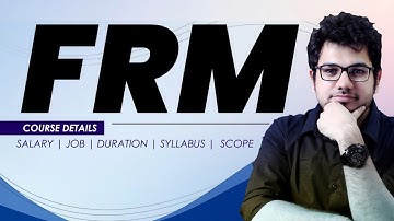 FRM Course Details | FRM Exam, Salaries, Eligibility, Fee, Duration, Job & Scope in India