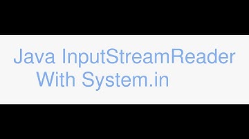 Java: Streams and using InputStreamReader with System.in