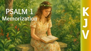 Psalm 1 KJV Memorization Song – One Hour Bible Memory Music – Scripture Song Loop for Sleep & Study