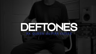 Deftones - Rx Queen (Guitar Cover)