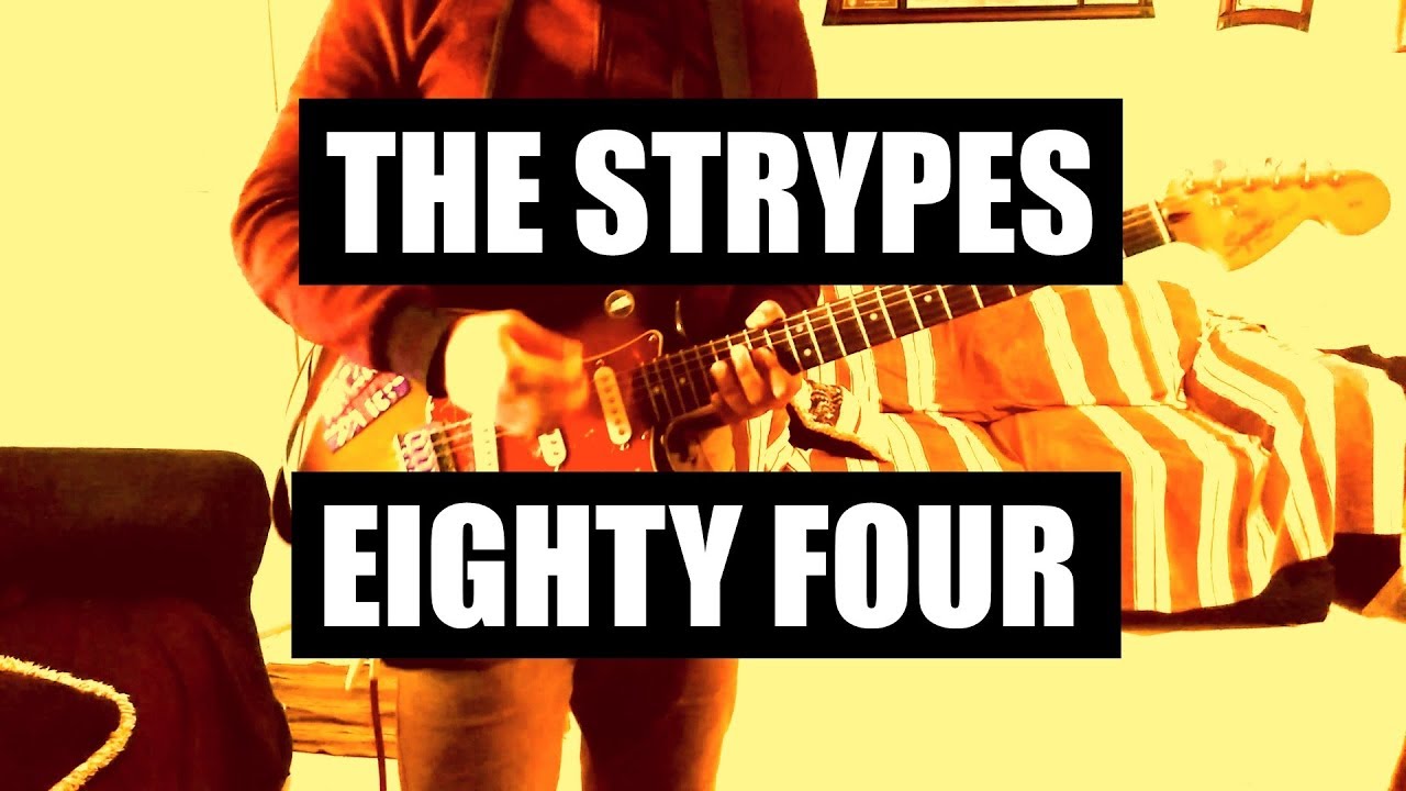 Eighty Four - The Strypes(Guitar Cover)
