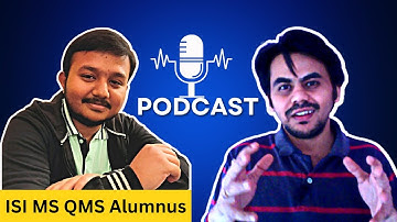 Podcast with @krishnendupain2139 , ISI MS QMS Student, his JAM CMI MSc. Data Science & ISI Journey