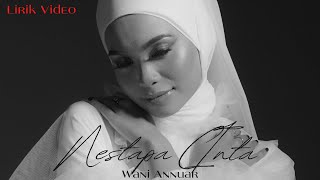 Nestapa Cinta Wani Annuar Official Lyric Video