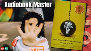 When Buyers Say No Best Audiobook Summary by Tom Hopkins and Ben Katt