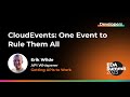 Cloudevents one event to rule them all