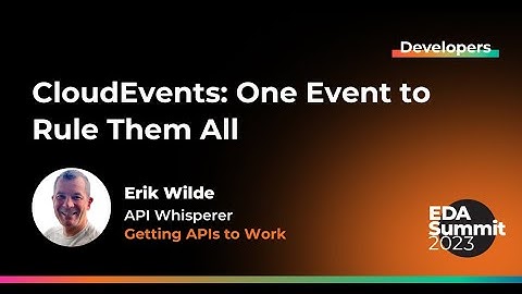CloudEvents: One Event to Rule Them All