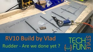 RV-10 - Rudder Assembly. Completed?! Building airplane