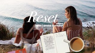 RESET w/ me | how I avoid burnout, new moon journaling, pamper routine & comfort friends 💌