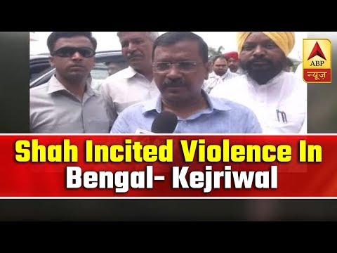 Amit Shah incited violence in West Bengal, alleges Kejriwal