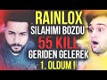 RAİNLOX EN SEVDİĞİM SİLAHIMI BOZDU / 55 KİLL GERİDEN GELDİM ZULA!!