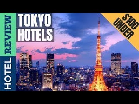 ✅Tokyo: Best Hotel In Tokyo [Under $100] (2022)