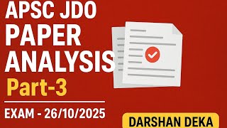APSC JDO Paper Analysis || Part - 3 || By Darshan Deka