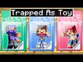 My Friends Trapped Me As A TOY In Minecraft!