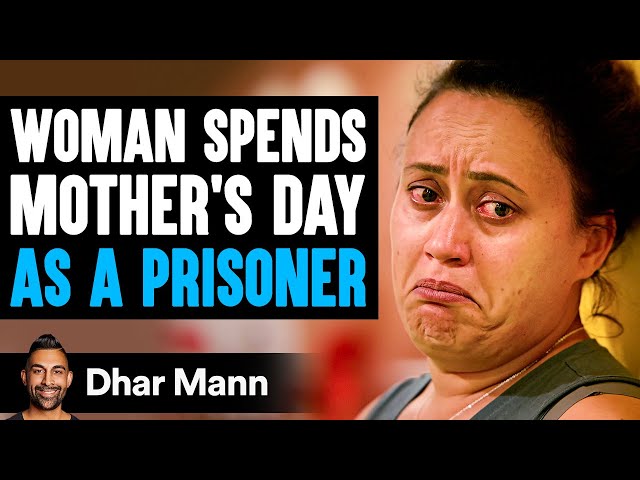 Woman Spends MOTHER'S DAY As A PRISONER | Dhar Mann Studios class=