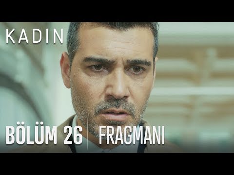 Kadın 26. Bölüm Fragmanı