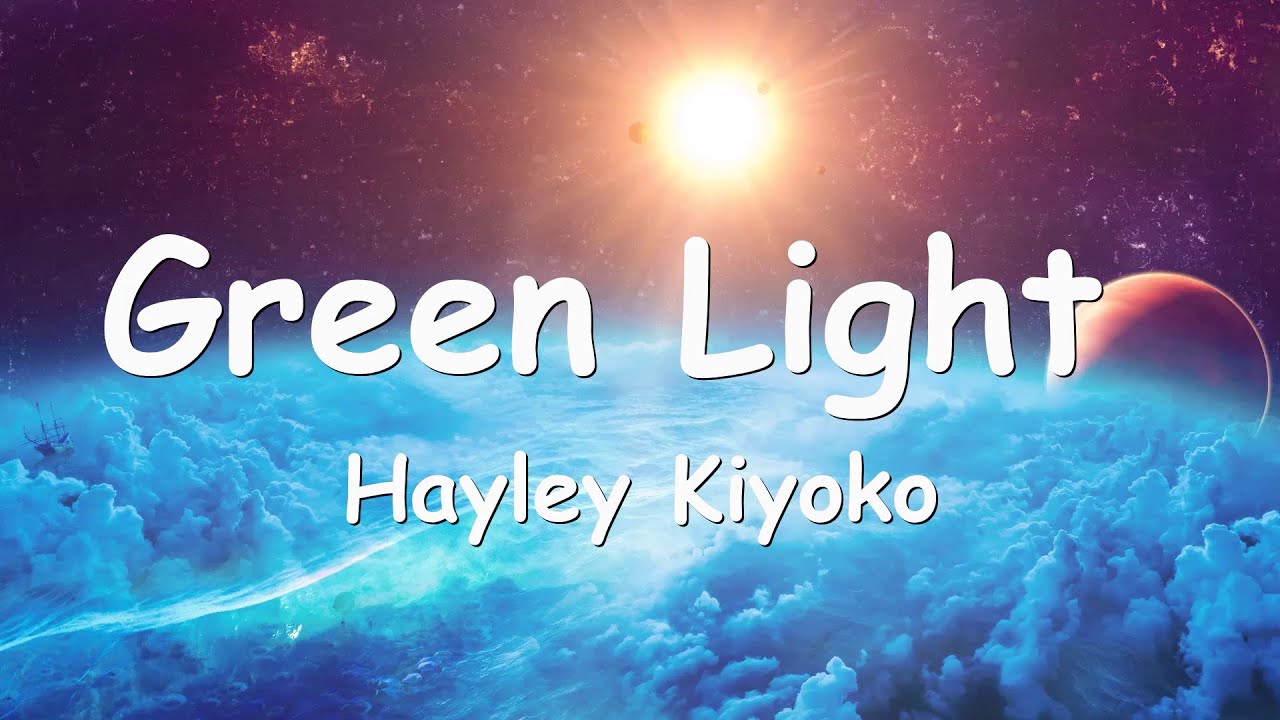 Hayley Kiyoko Green Light (Lyrics) 💗♫ YouTube