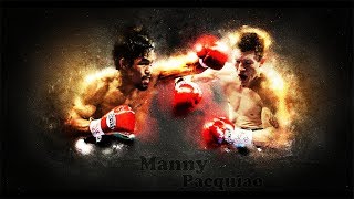 Manny Pacquiao - The Power and Speed of The Legend