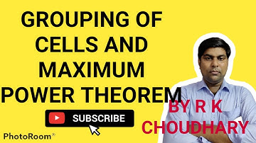 grouping of cells and maximum power theorem numerical question part 3