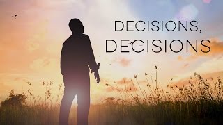 Decisions, Decisions  Motivational Video