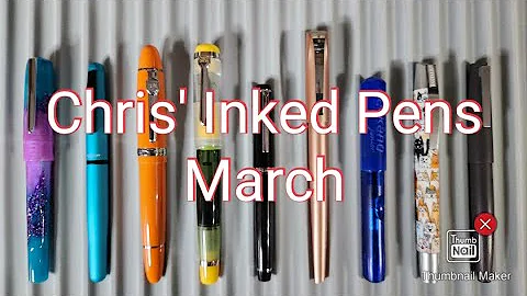 Chris' Inked Pens - March